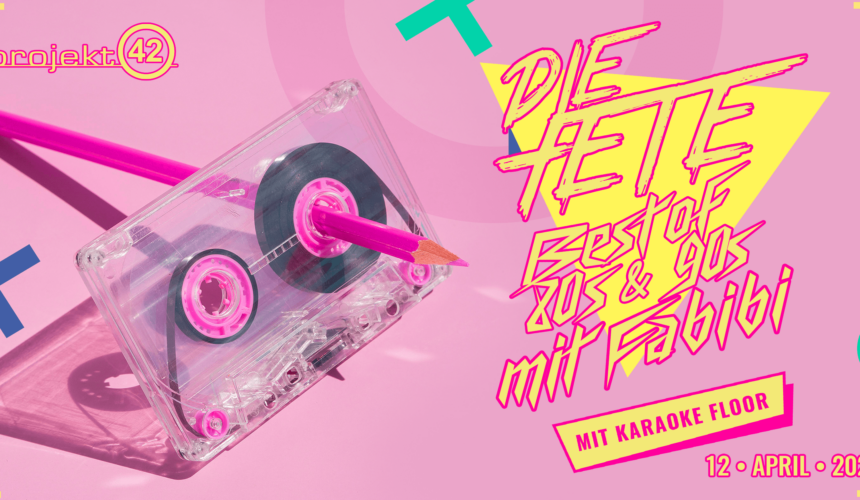 Die Fete – Best of 80s & 90s +++Karaoke Floor