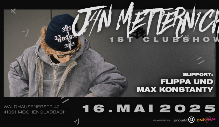 Jan Metternich LIVE – Support: Max Konstanty & Flippa