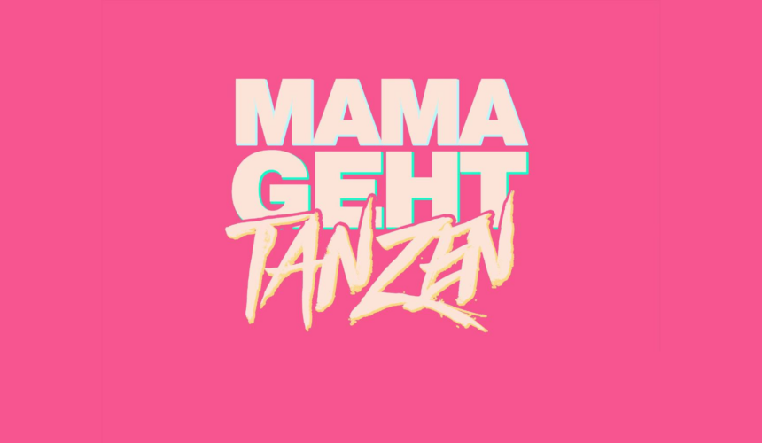 Mama Geht Tanzen