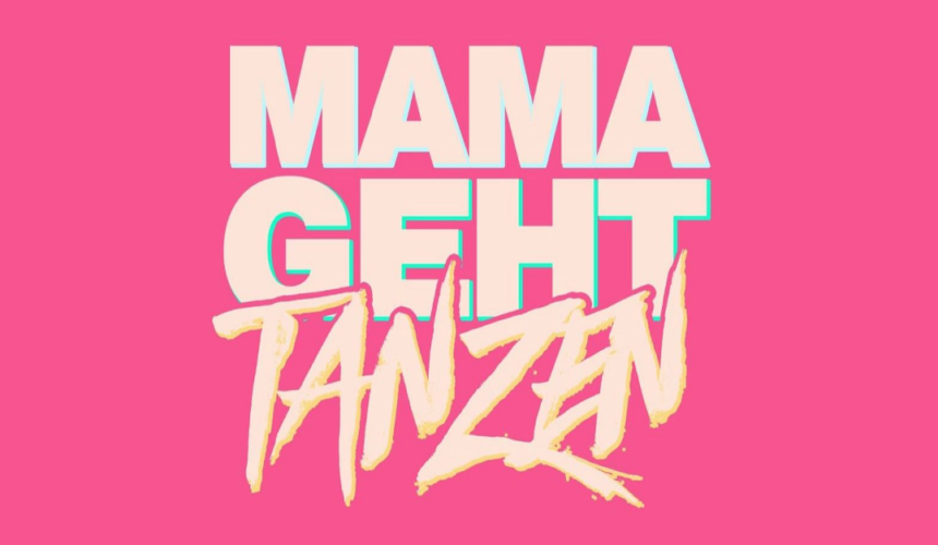Mama Geht Tanzen