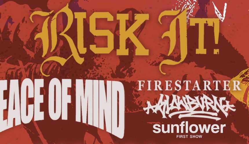 Risk It! / Peace Of Mind / Firestarter / Slow Burn / Sunflower LIVE
