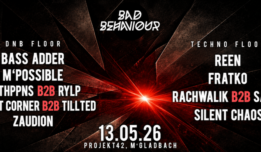 Bad Behaviour – DnB & Techno